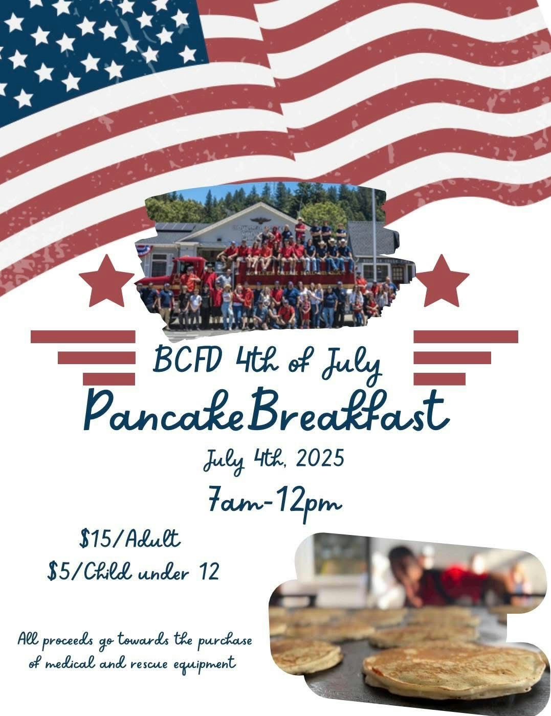 BCFD 4th of July Pancake Breakfast on July 4th, 2025, 7am-12pm. $15/Adult, $5/Child. Proceeds for medical and rescue equipment.