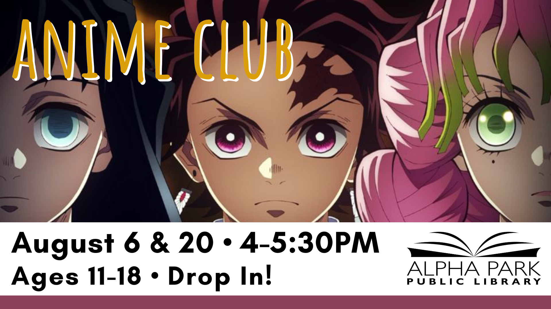 Anime Club flyer for Alpha Park Library, August 6 & 20, 4-5:30 PM, ages 11-18, drop in.