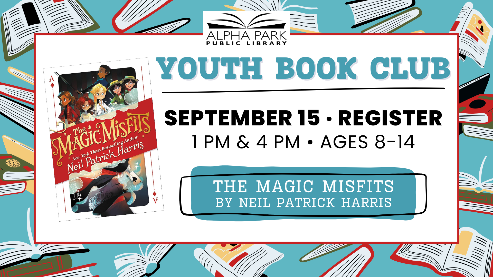 Youth Book Club on September 15, 1 & 4 PM, for ages 8-14, featuring "The Magic Misfits" by Neil Patrick Harris.
