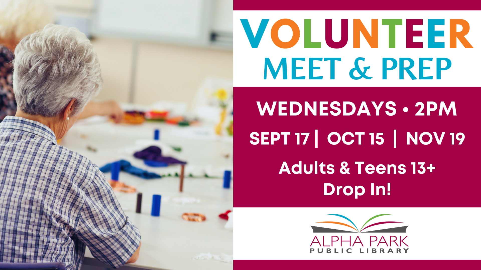 Volunteer meet & prep at Alpha Park Library on Wednesdays, 2 PM, for adults & teens 13+. Dates: Sept 17, Oct 15, Nov 19. Drop in!