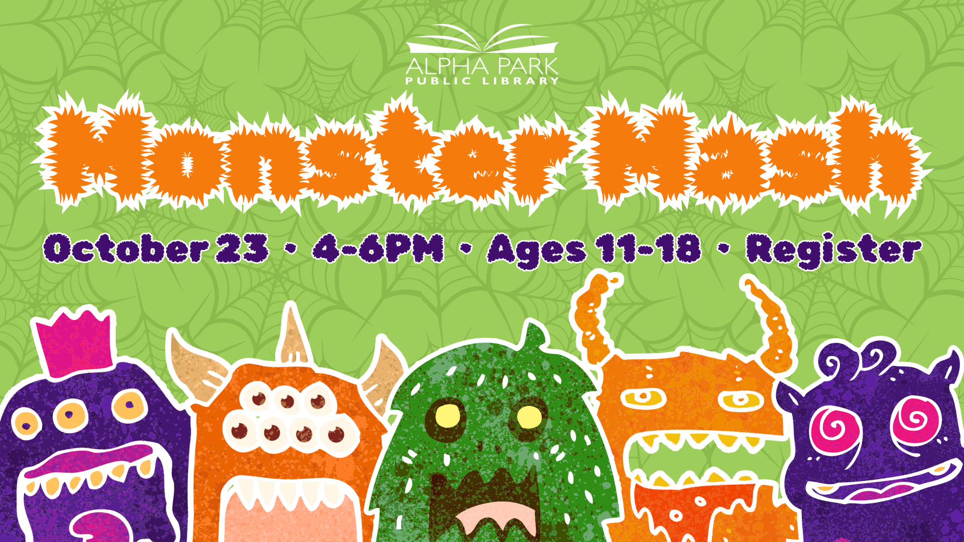 Join the Monster Mash at Alpha Park Public Library on October 23, 4-6 PM! Ages 11-18. Register now!