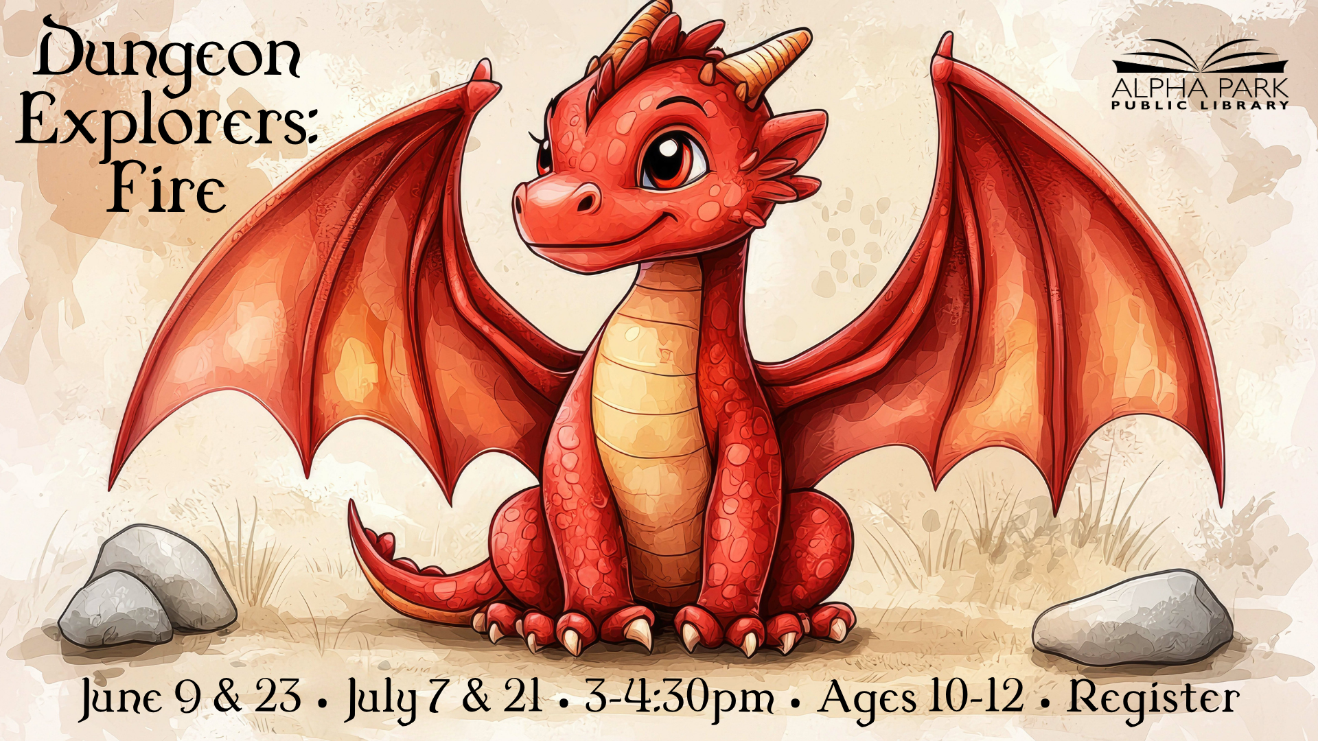 A cute red dragon illustration promoting "Dungeon Explorers: Fire" at Alpha Park Library for ages 10-12. Events in June & July.
