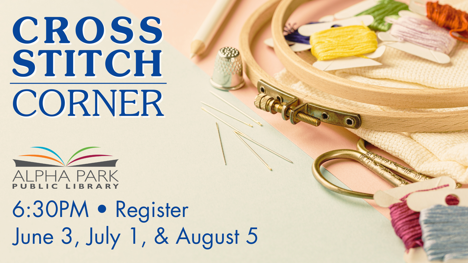 The image promotes a Cross Stitch Corner event at Alpha Park Public Library on June 3, July 1, and August 5 at 6:30 PM.