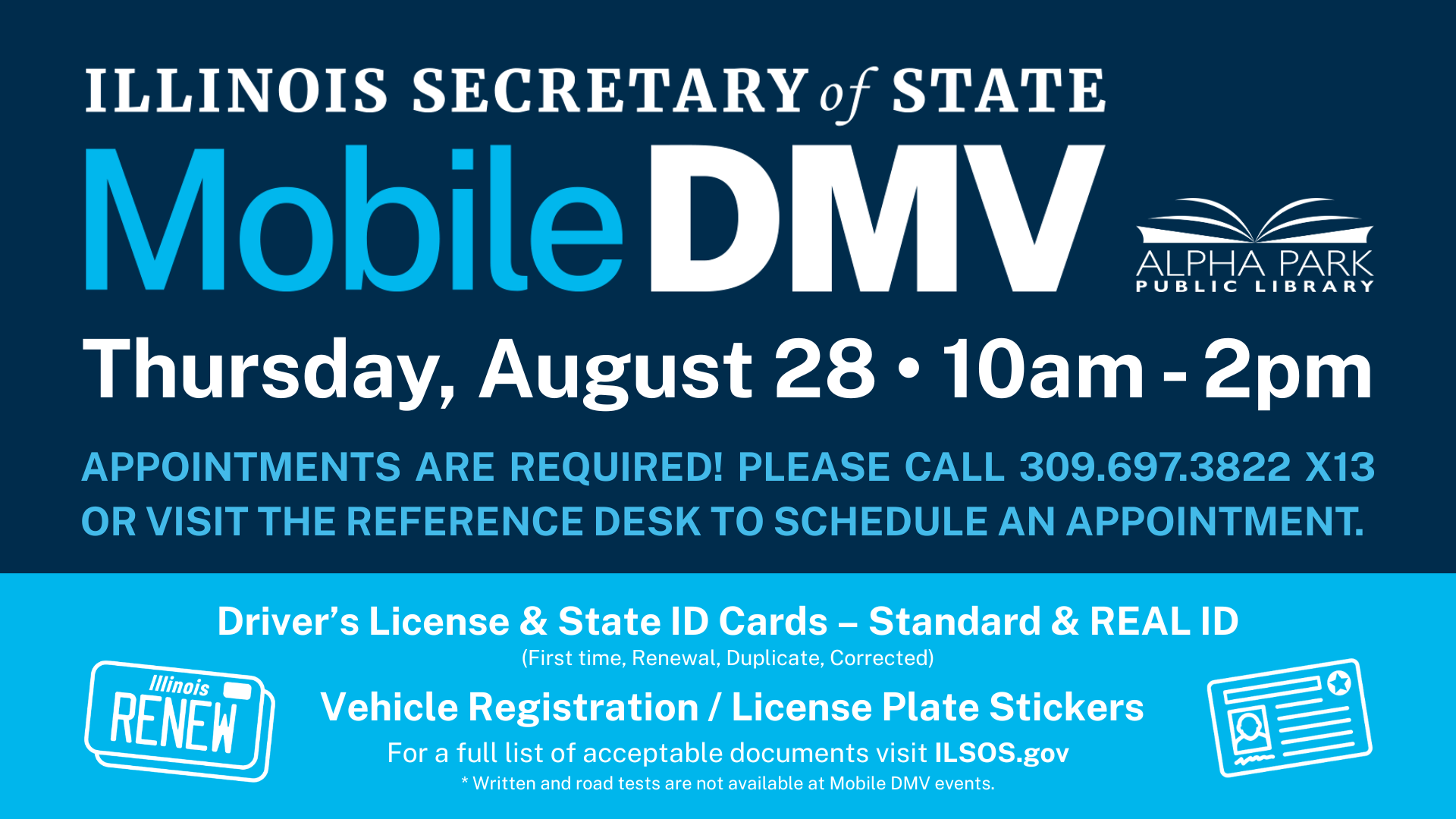 Illinois Mobile DMV at Alpha Park Library, Aug 28, 10am-2pm. Appointments required: 309.697.3822 x13. Services: licenses, ID, vehicle registration.