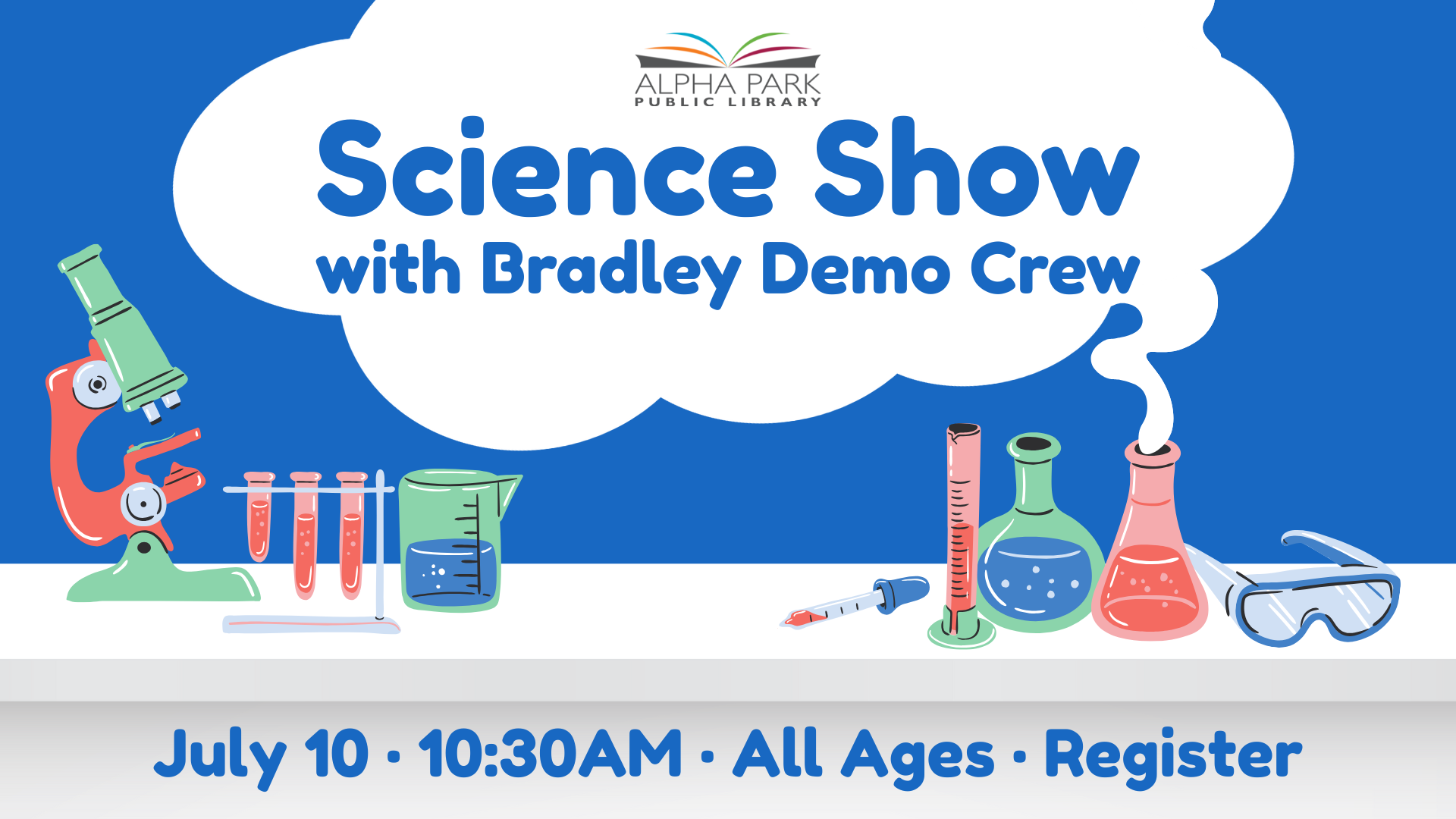Science show at Alpha Park Library on July 10 at 10:30 AM, all ages. Features lab equipment illustrations.