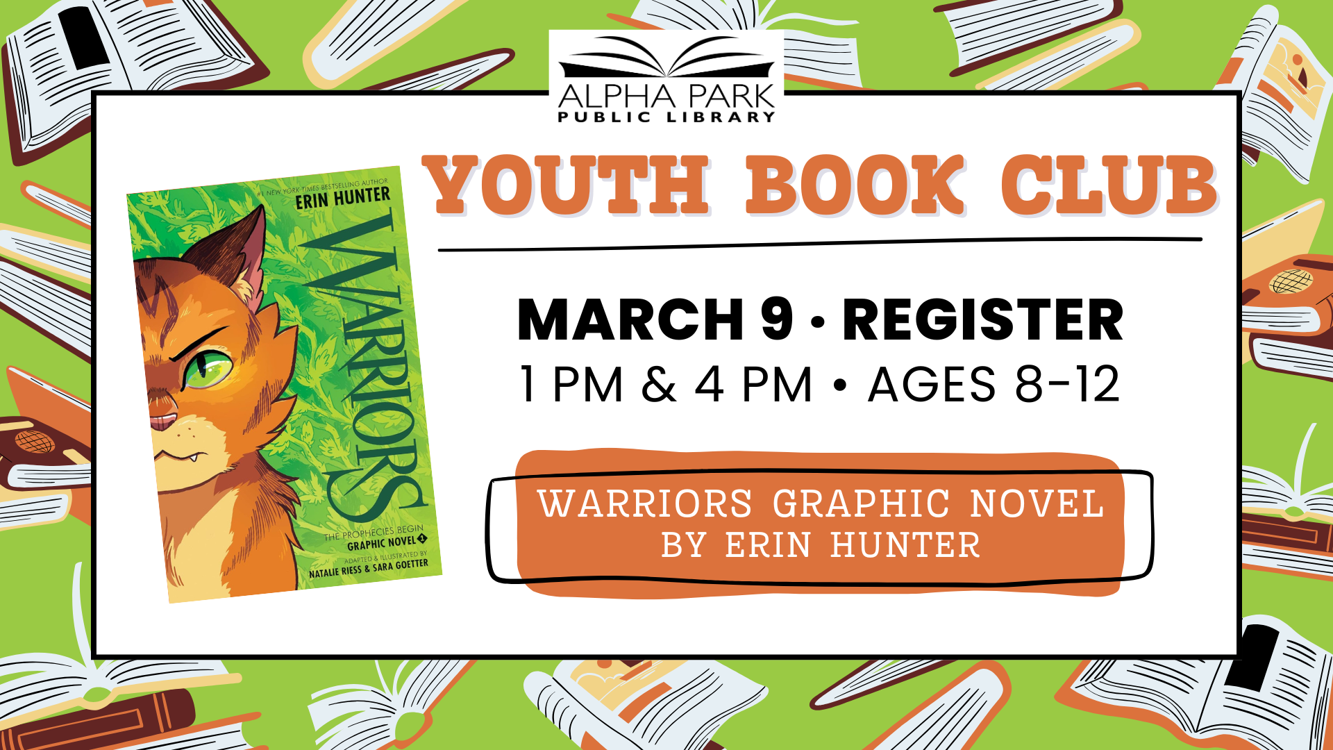 Alpha Park Public Library Youth Book Club on March 9 at 1 PM & 4 PM. Ages 8-12. Featuring "Warriors" graphic novel by Erin Hunter.