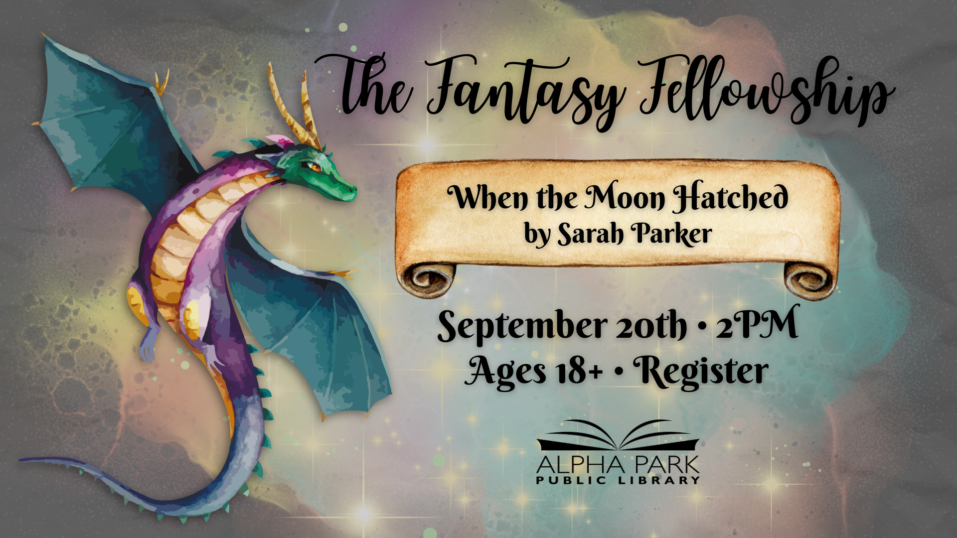 Dragon illustration, "The Fantasy Fellowship" event, "When the Moon Hatched" by Sarah Parker, Sep 20, 2PM, ages 18+, Alpha Park Library.