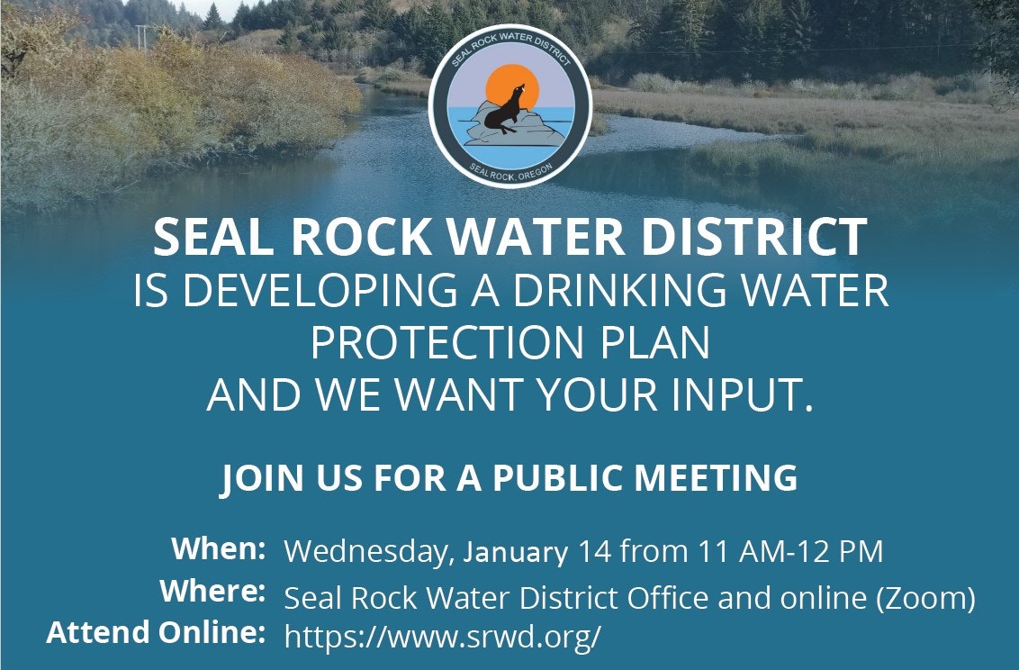 Seal Rock Water District invites public input on a drinking water protection plan at a meeting on January 14, 11 AM-12 PM.
