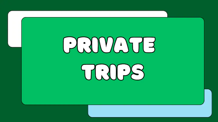 The image features the phrase "PRIVATE TRIPS" in bold, prominently displayed on a green background with other layered colors.
