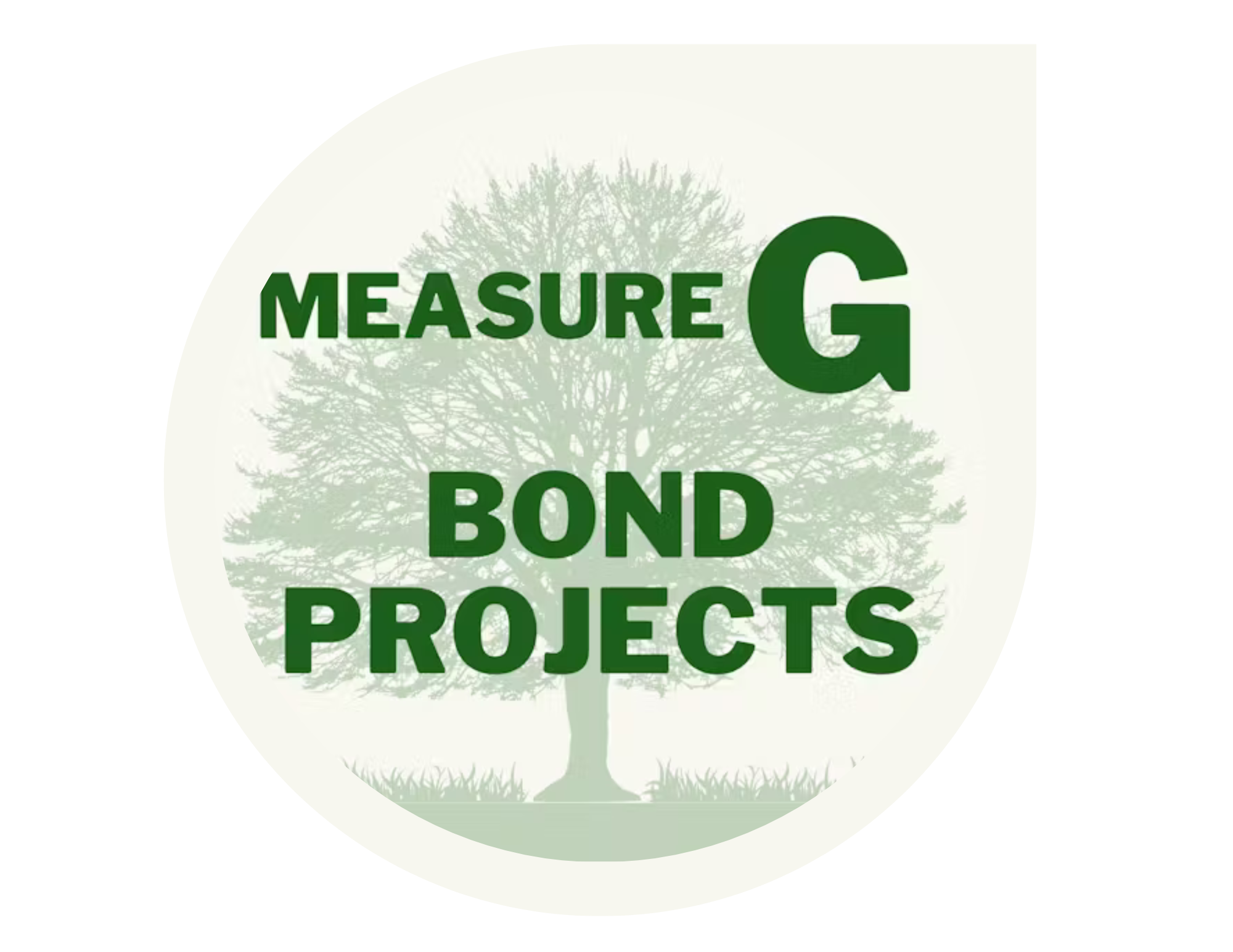 A logo with a tree and text "MEASURE G BOND PROJECTS."