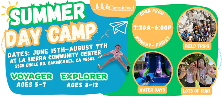 Carmichael Summer Day Camp runs June 15-August 7 for ages 5-12 at La Sierra Community Center, featuring trips and water activities.