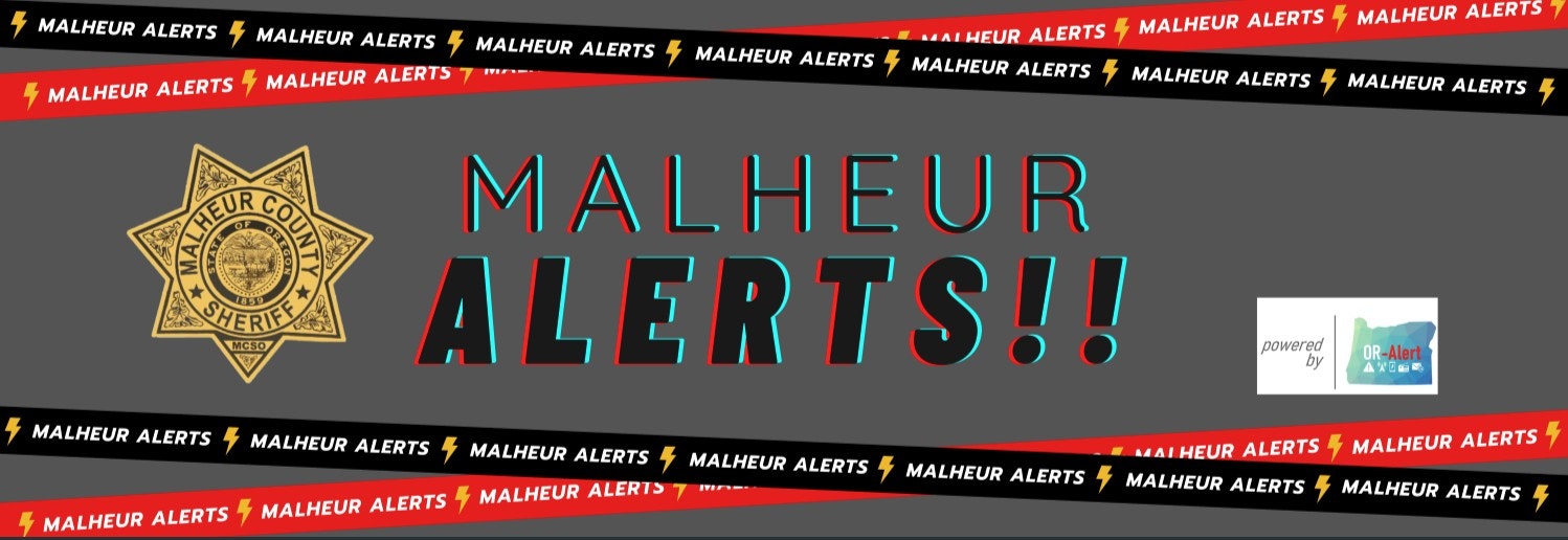 Malheur County Sheriff's alert banner with "MALHEUR ALERTS!!" text and logos, featuring lightning bolts.