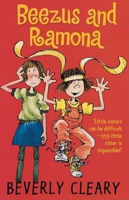 Cover of "Beezus and Ramona" by Beverly Cleary with two girls; one playful, one annoyed. Text: "Little sisters can be difficult—this one is impossible!"