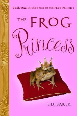 Cover of "The Frog Princess" by E.D. Baker, featuring a frog wearing a crown on a red pillow against a pink background.