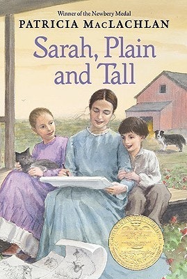 Book cover of "Sarah, Plain and Tall" by Patricia MacLachlan featuring three people, a cat, and a farmhouse setting.