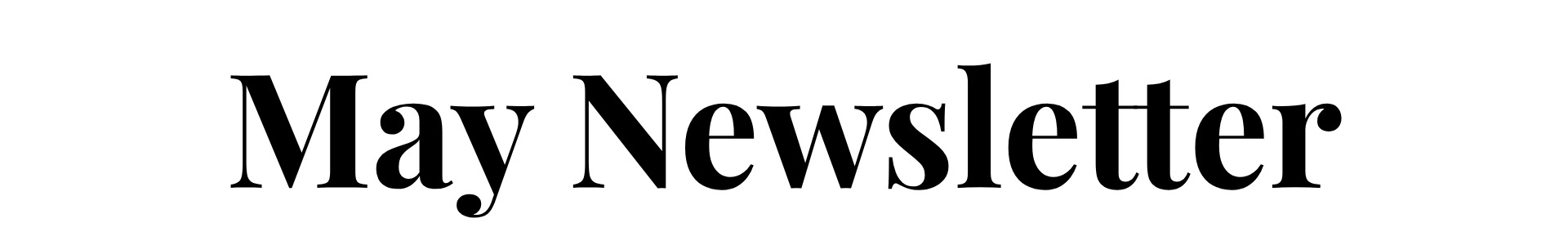 The image features text that reads "May Newsletter," likely indicating a publication or update for the month of May.