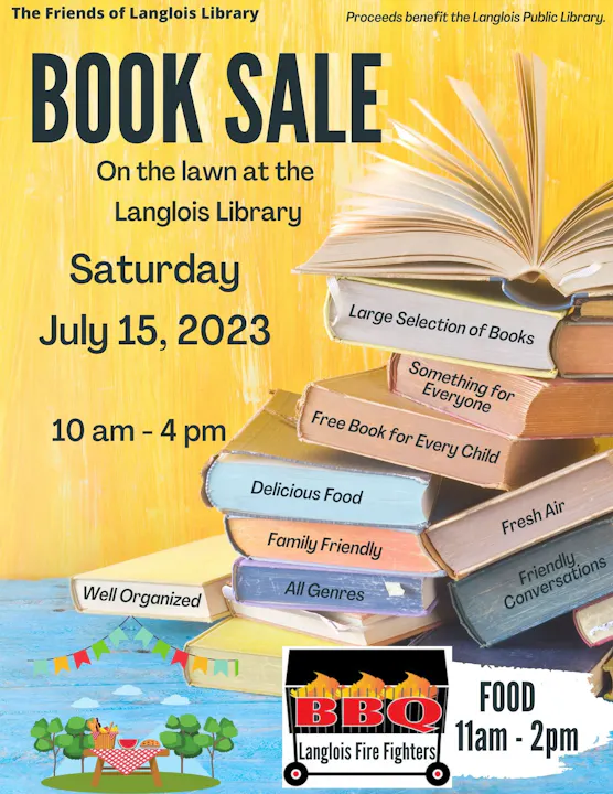 Book sale at Langlois Library on July 15, 2023, 10 AM - 4 PM. Free book for kids, BBQ food, family-friendly, all genres.