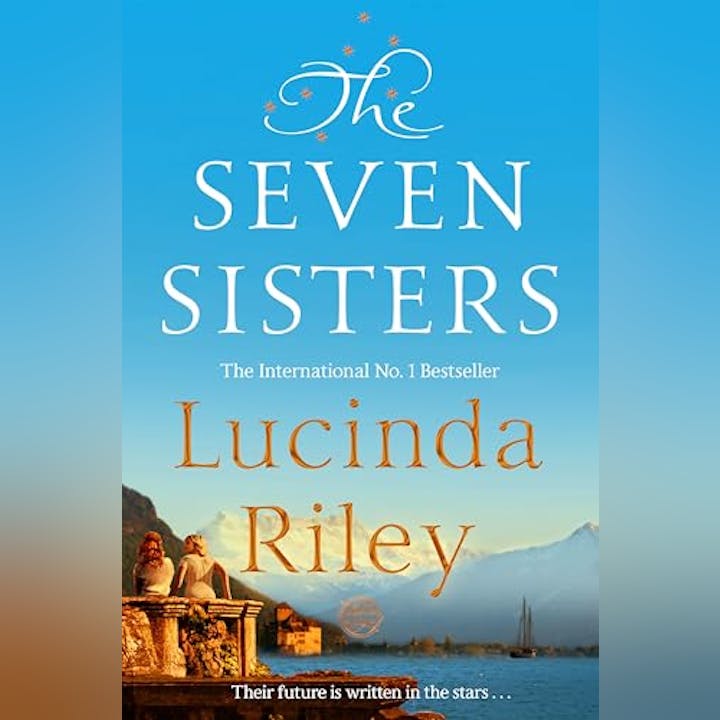 The image features the book "The Seven Sisters" by Lucinda Riley, noted as an international bestseller. It explores themes of destiny and family.