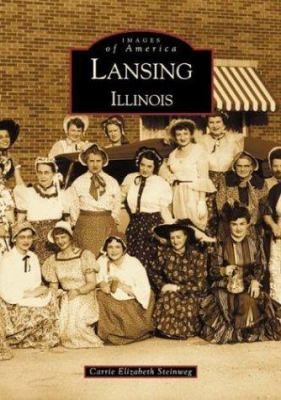 A book cover titled "Lansing Illinois" with a vintage photo of people in period costumes.