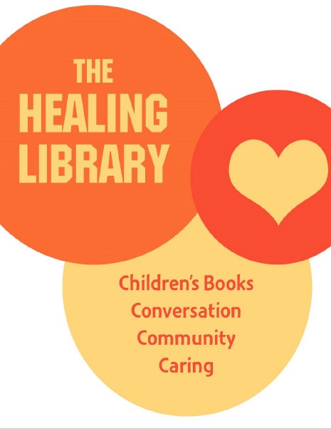 Graphic with text "The Healing Library" and keywords: Children's Books, Conversation, Community, Caring, and a heart symbol.
