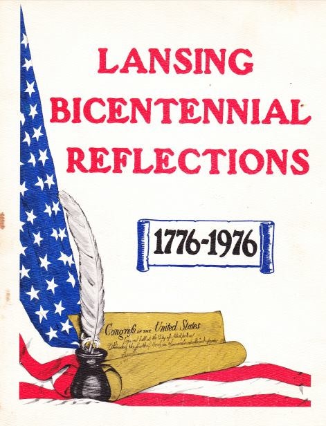 Bicentennial themed artwork with the American flag, a quill, inkpot, and historical documents, titled "LANSING BICENTENNIAL REFLECTIONS 1776-1976."