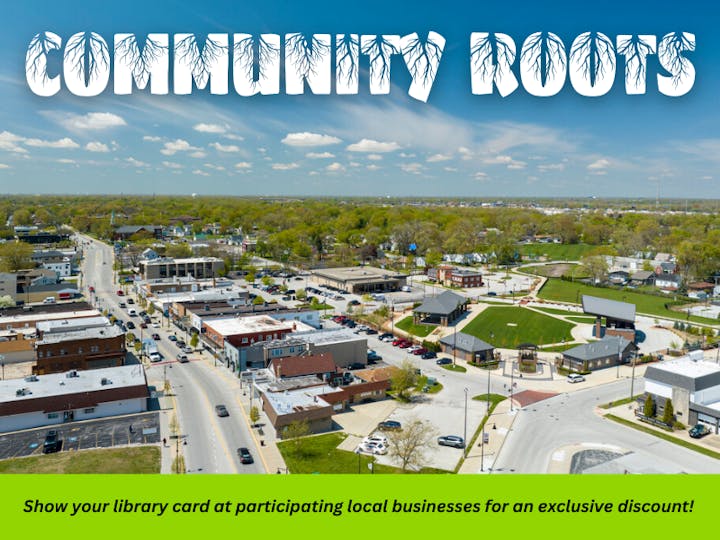 Aerial view of a Lansing, Illinois with "COMMUNITY ROOTS" text. Offers library cardholders discounts at local businesses.