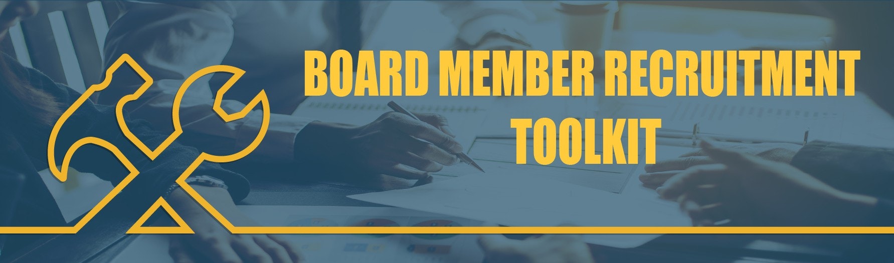 Image shows a "Board Member Recruitment Toolkit" text with a wrench and hammer icon overlaying a meeting scene.