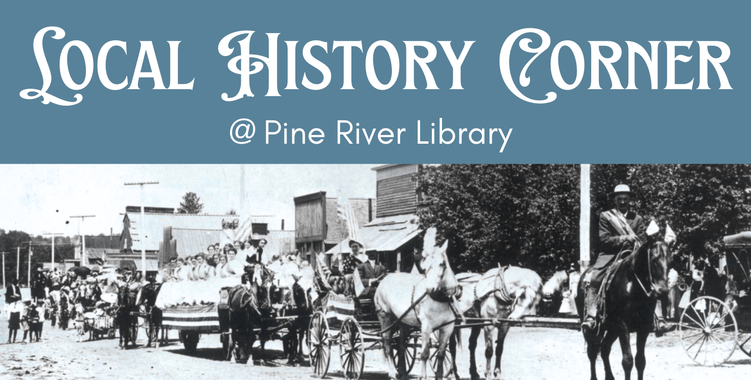 Vintage parade with horse-drawn carriages, text reads: "Local History Corner @ Pine River Library".