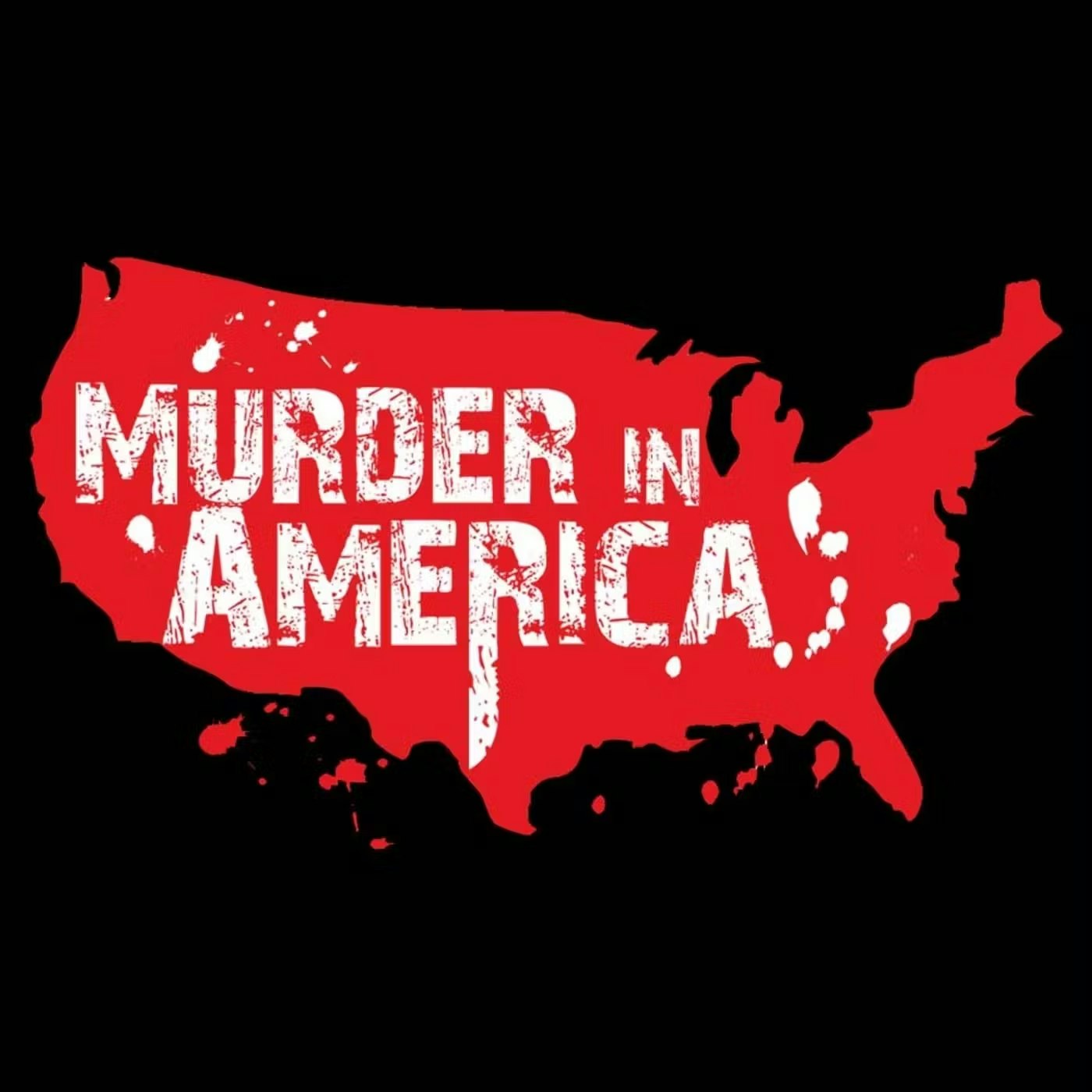 Red silhouette of the USA with "Murder in America" written in white, resembling blood splatter.