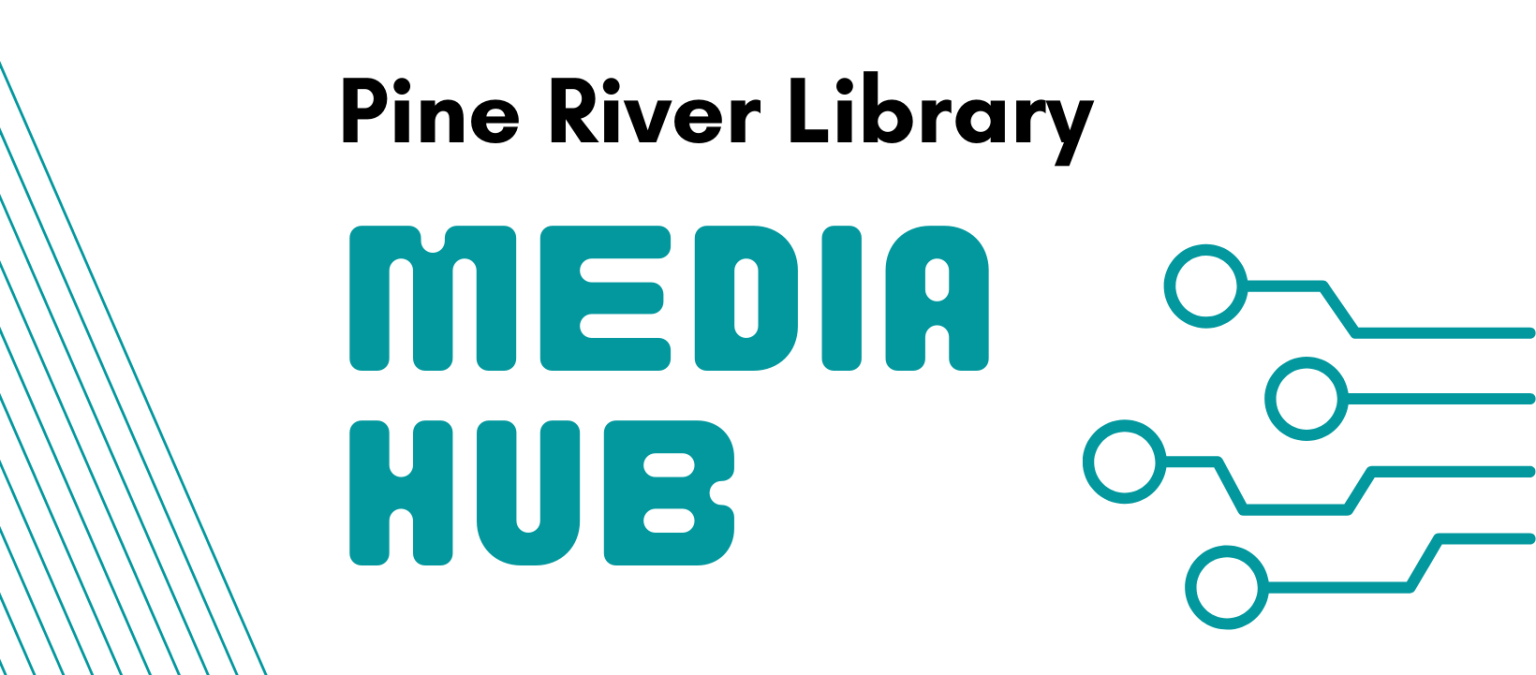 Text "Pine River Library MEDIA HUB" with abstract lines and circuits graphic.