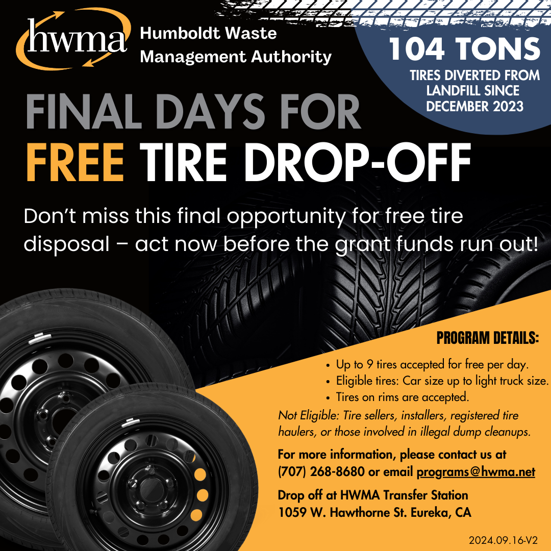 Ad for free tire drop-off at Humboldt Waste Management Authority, highlighting the last chance for disposal before grant funds end.