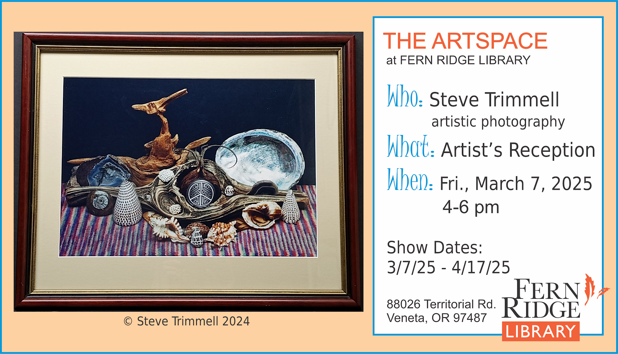 Art reception for Steve Trimmell's photography at Fern Ridge Library, March 7, 2025, 4-6 pm. Exhibit runs 3/7/25 - 4/17/25.