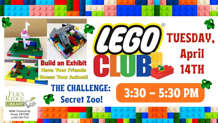 Join the LEGO Club at Fern Ridge Library on April 14th, 3:30-5:30 PM to build an animal exhibit!