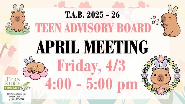 Announcement for a Teen Advisory Board meeting on April 3rd, from 4:00 to 5:00 PM at Fern Ridge Library.