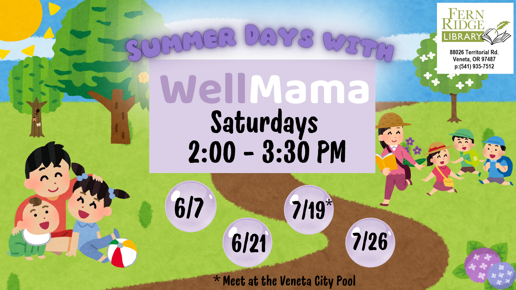 "Summer Days with WellMama" event poster for Saturdays, 2-3:30 PM. Dates: 6/7, 6/21, 7/19 (Veneta City Pool), 7/26. Fern Ridge Library info.