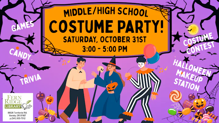 Middle/high school costume party on Oct 31, 3-5 PM at Fern Ridge Library. Enjoy games, candy, trivia, and a costume contest!
