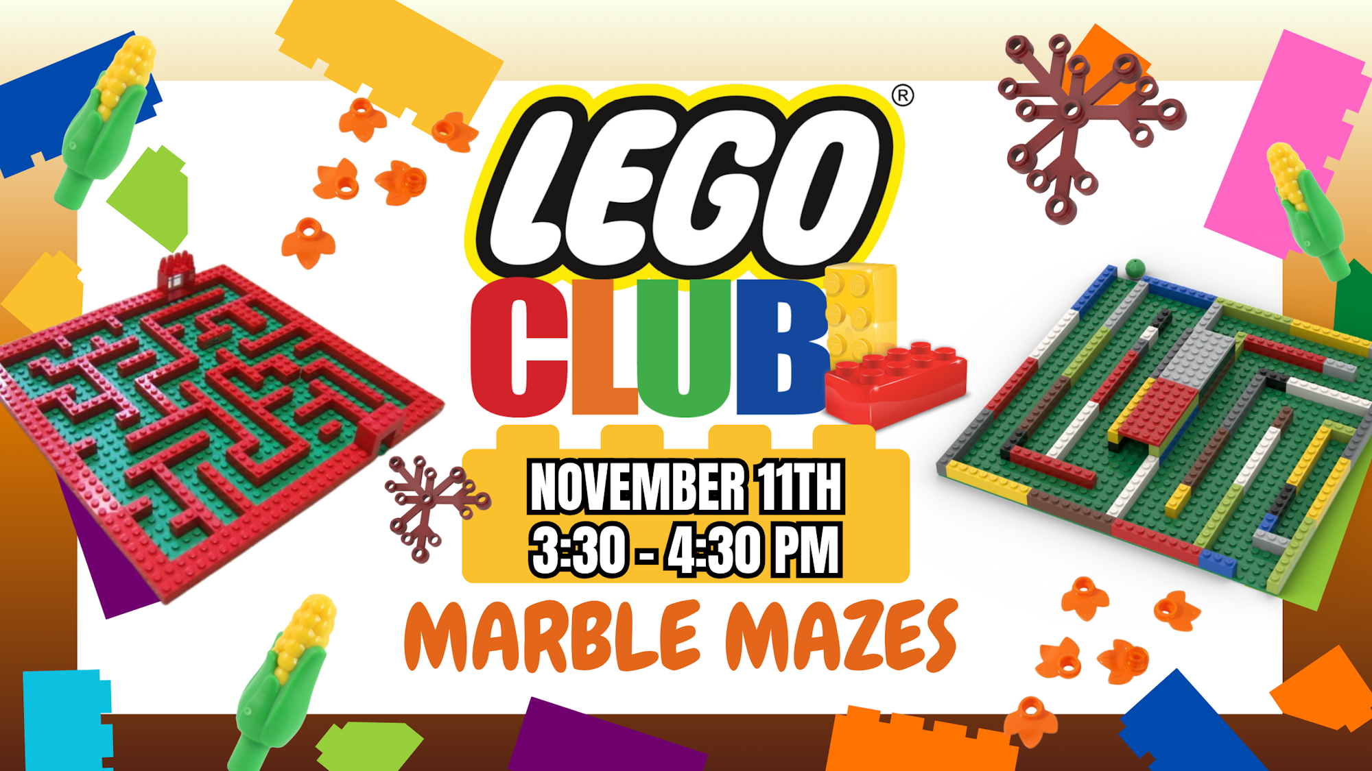 LEGO Club event on November 11th, 3:30-4:30 PM, featuring marble mazes with colorful LEGO designs.
