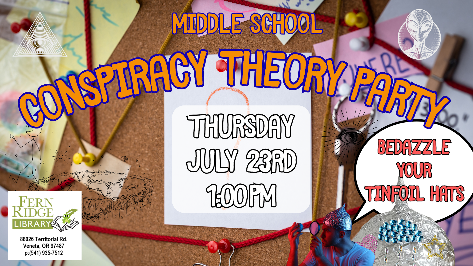 A flyer for a middle school "Conspiracy Theory Party" on July 23rd, featuring activities like decorating tinfoil hats.