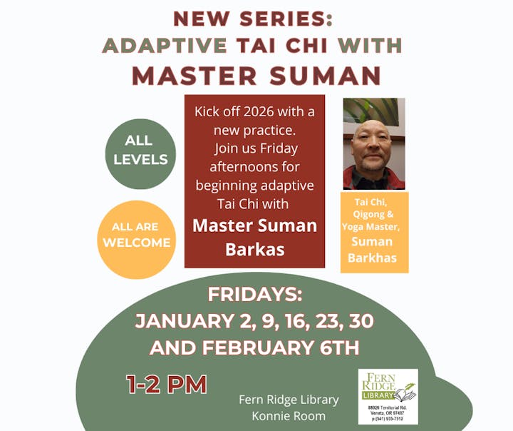 Join Master Suman Barkas for Adaptive Tai Chi classes at Fern Ridge Library on Fridays starting January 2, 2026. All levels welcome!