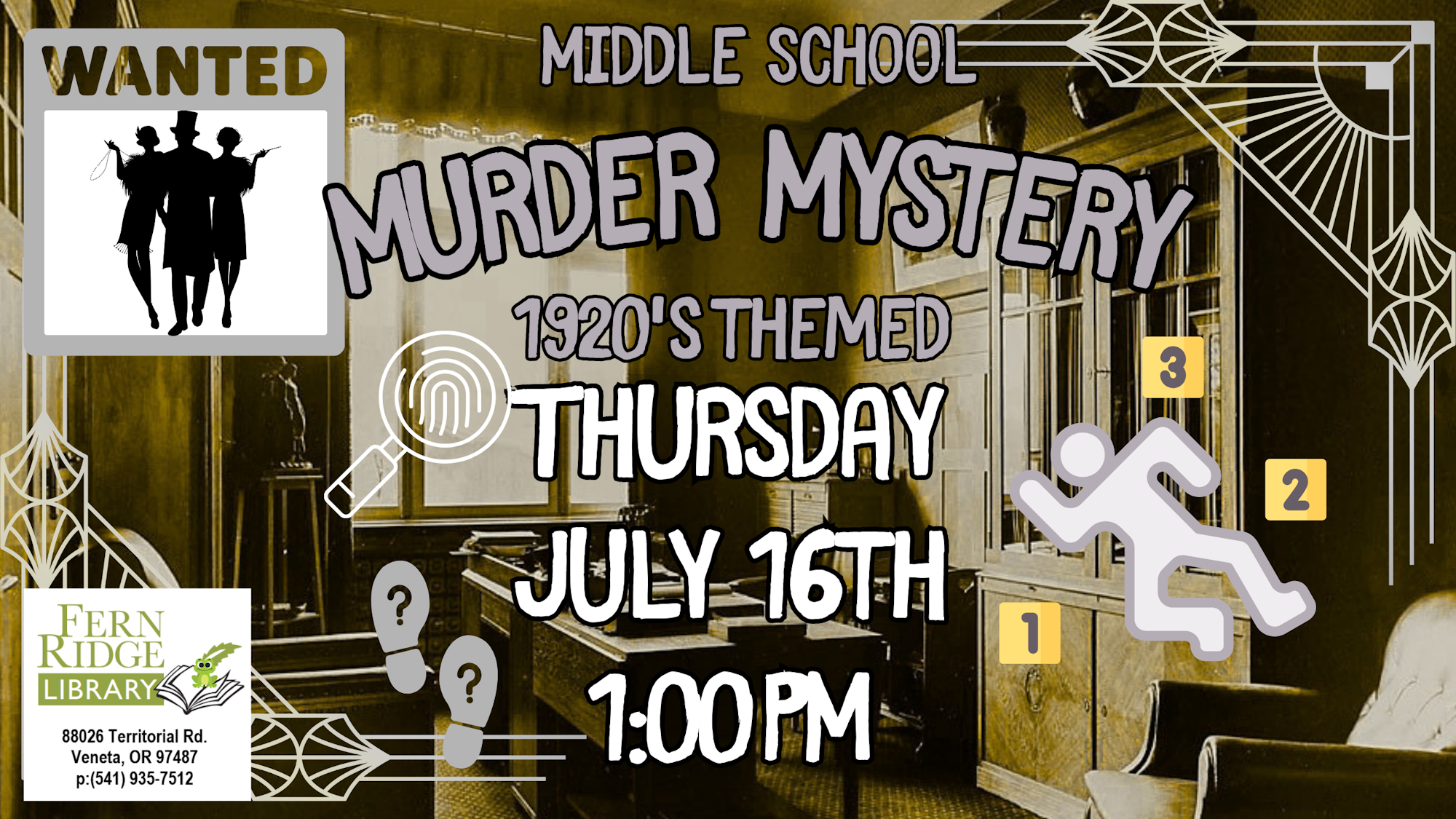 A middle school murder mystery event themed in the 1920s at Fern Ridge Library on July 16th at 1:00 PM.