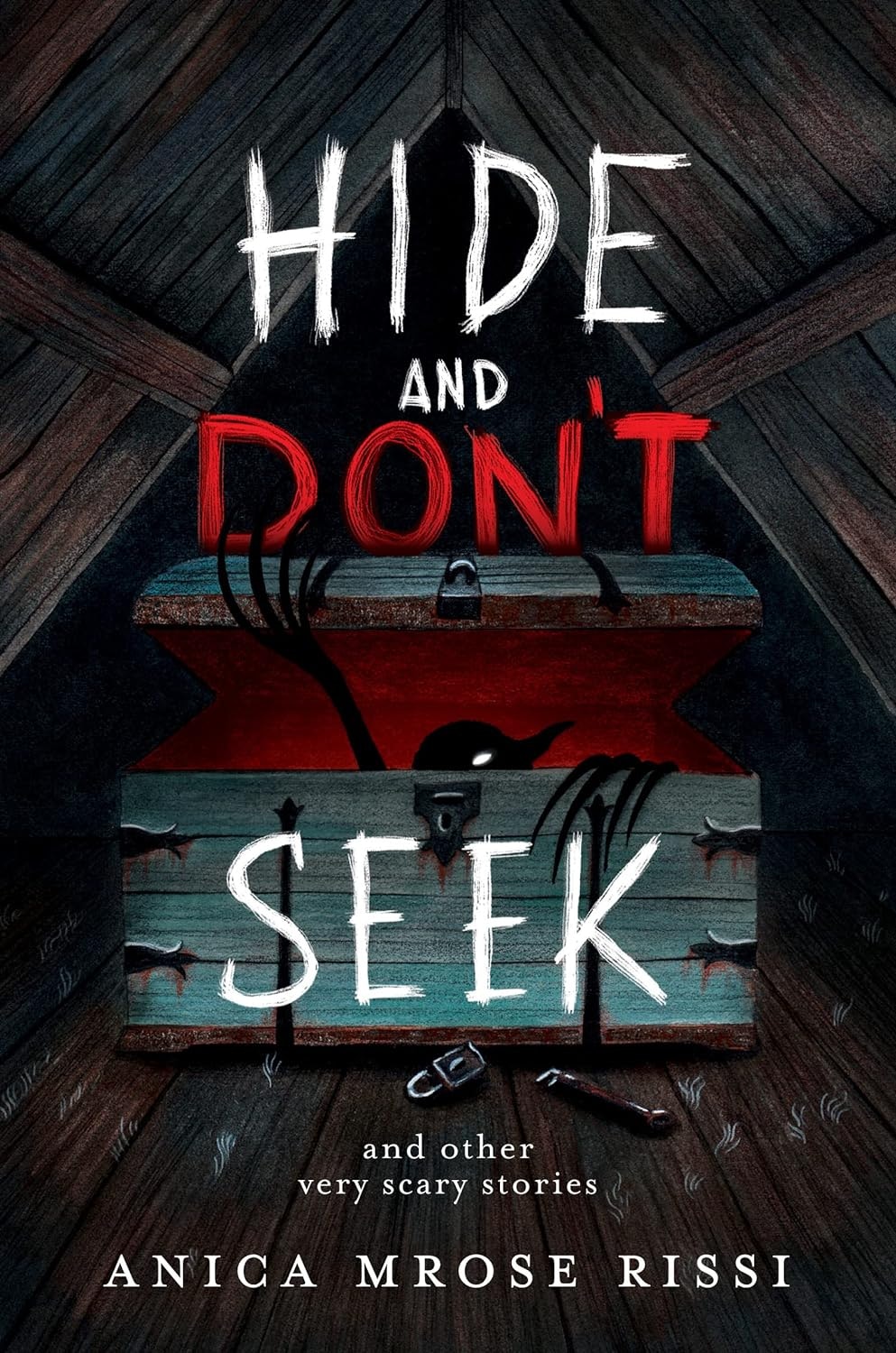 Book cover: "Hide and Don't Seek" by Anica Mrose Rissi, featuring a spooky chest with eyes peeking out.