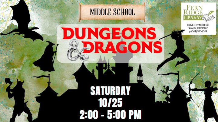 Middle School Dungeons & Dragons event at Fern Ridge Library, 10/25, 2-5 PM, with fantasy silhouettes.