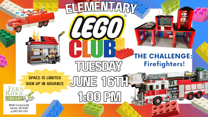 Elementary LEGO Club on June 16 at 1 PM at Fern Ridge Library. Challenge: Firefighters! Space limited, sign up in advance.