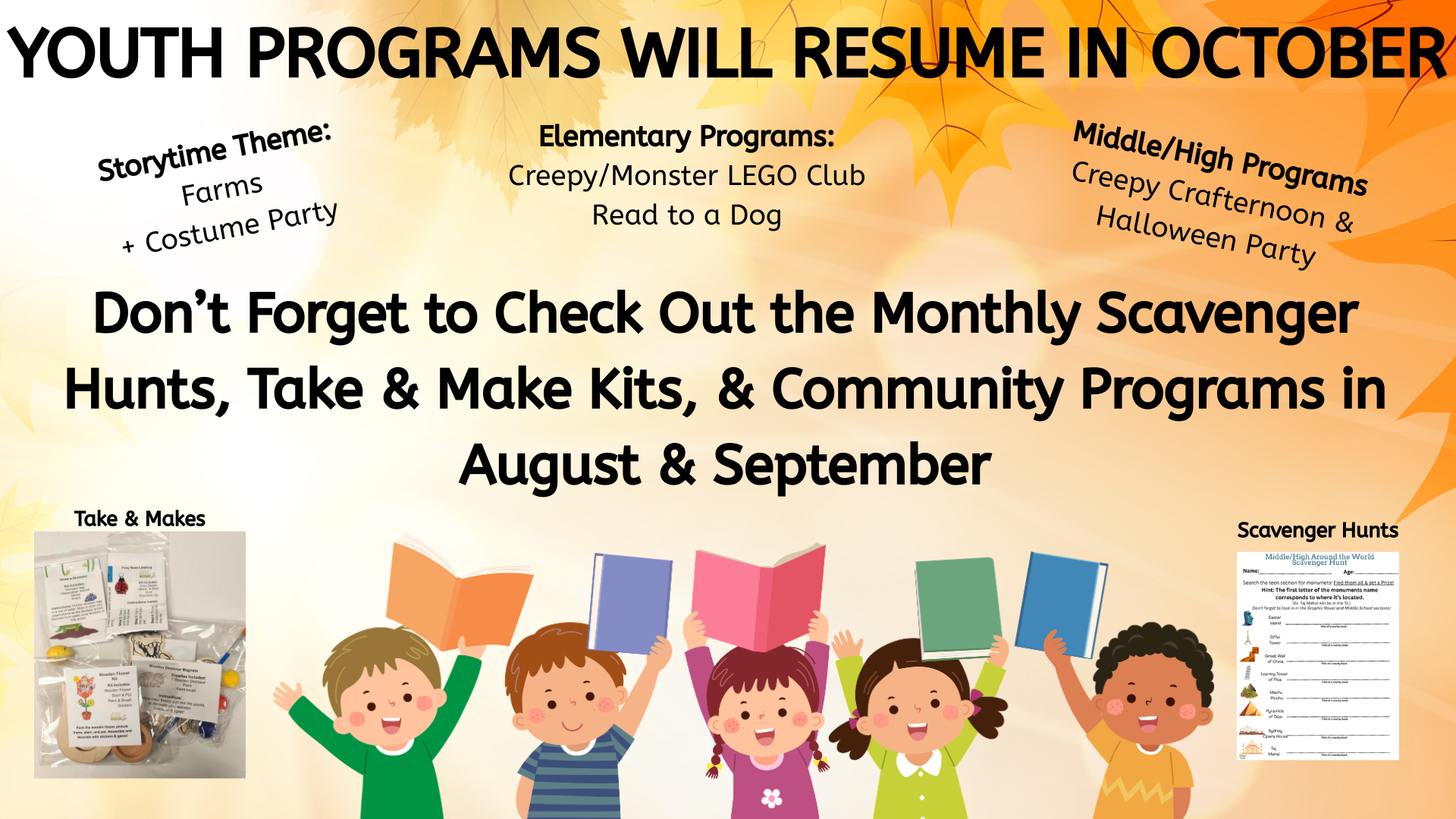 Youth programs resume in October with storytime, LEGO club, scavenger hunts, and community activities in August and September.