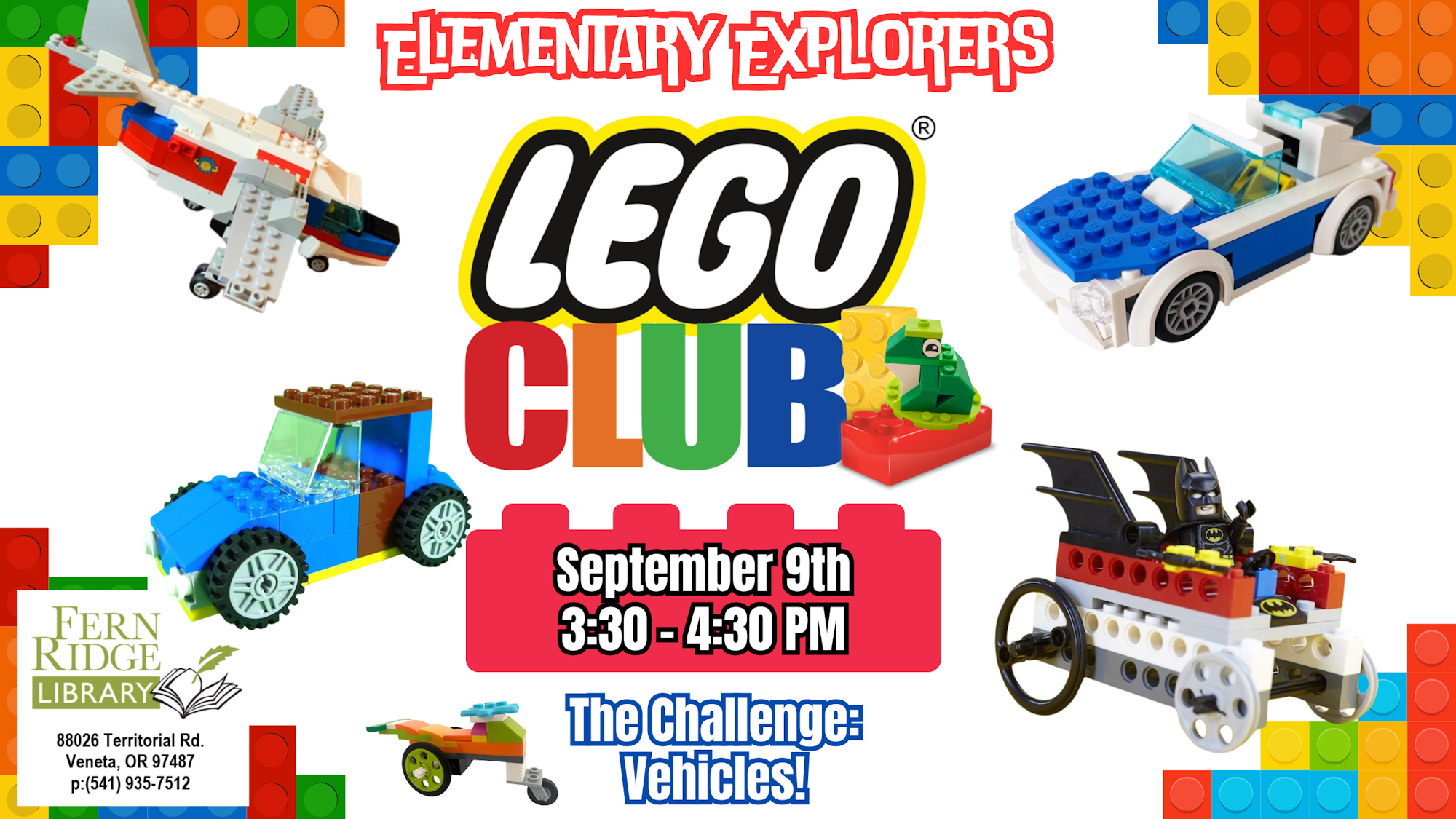 LEGO Club event on September 9th, 3:30-4:30 PM at Fern Ridge Library. Challenge: Vehicles! Various LEGO models displayed.