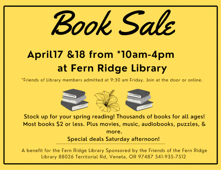 Book sale at Fern Ridge Library on April 17-18, 10am-4pm. Most books $2 or less! Special deals Saturday.