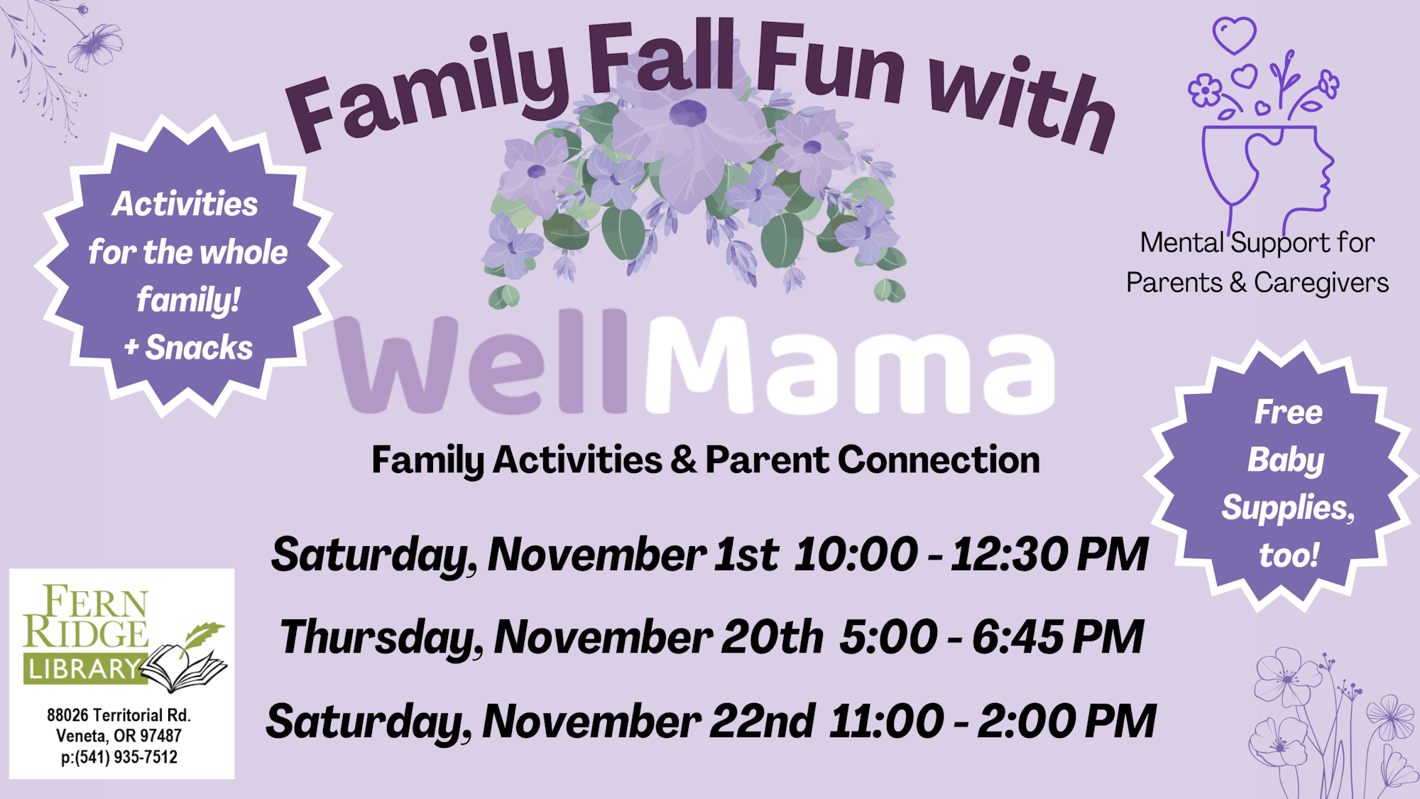 Family Fall Fun with WellMama at Fern Ridge Library. Activities, snacks, mental support, free baby supplies. Dates: Nov 1, 20, 22.