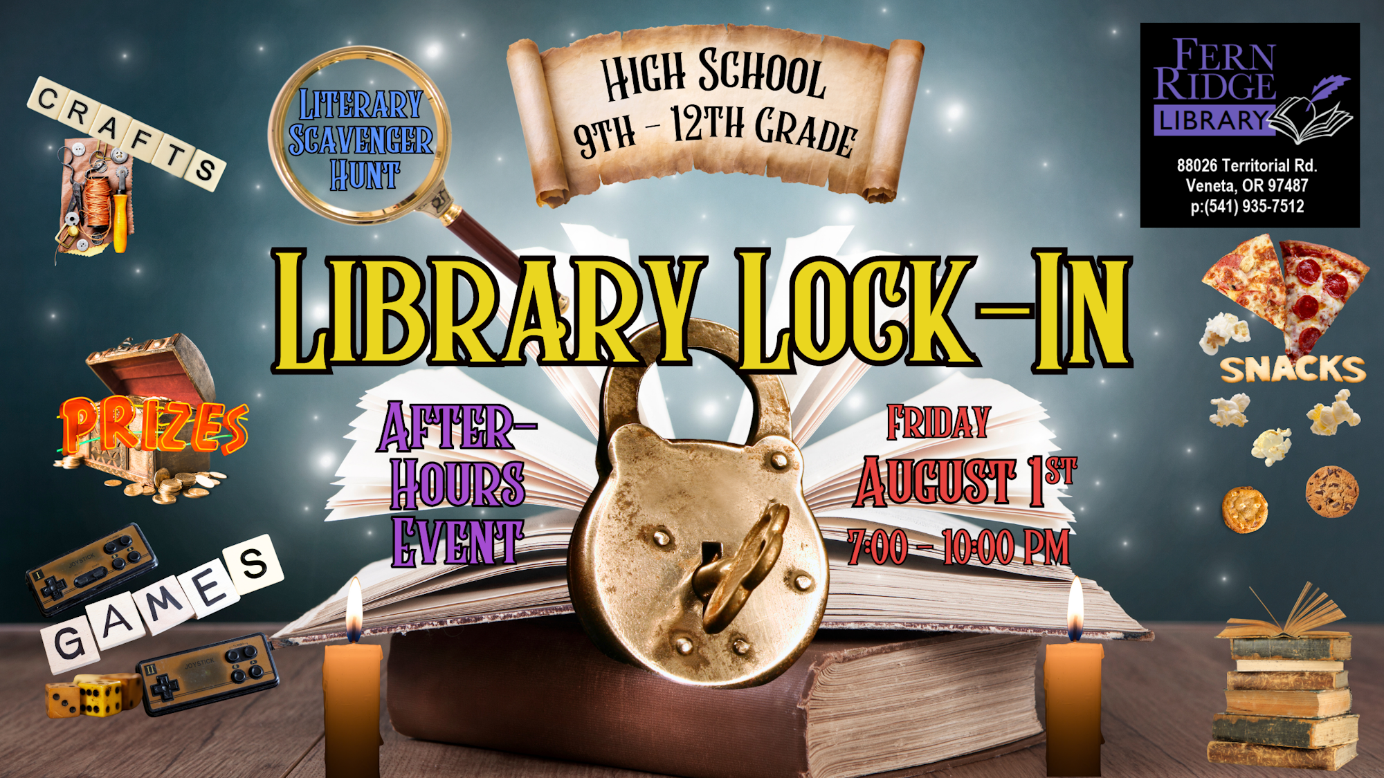 High School Library Lock-In, August 1st, 7-10 PM. Crafts, games, prizes, snacks, and scavenger hunt at Fern Ridge Library.