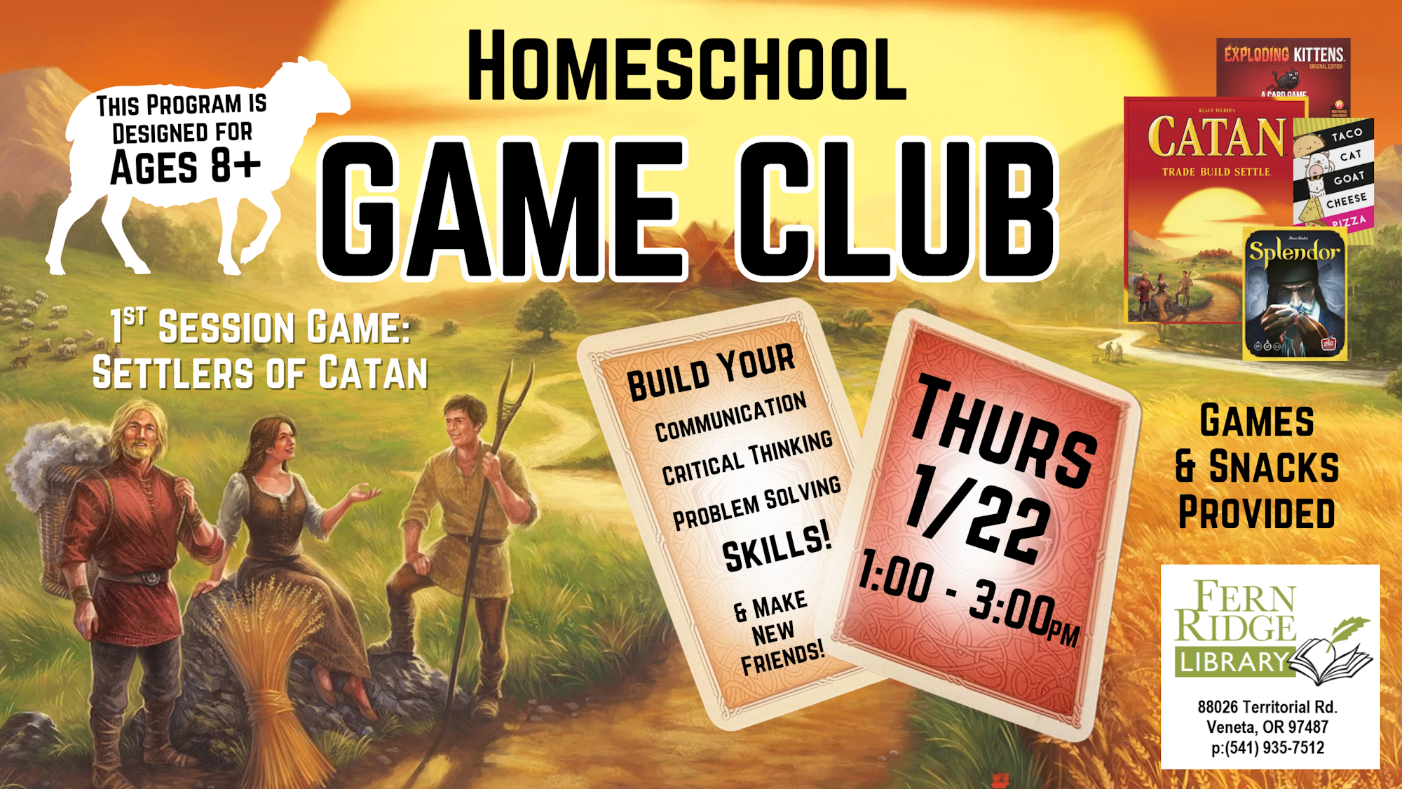 Homeschool Game Club for ages 8+. First session is Settlers of Catan. Snacks provided. Thursday, 1/22, from 1-3 PM at Fern Ridge Library.