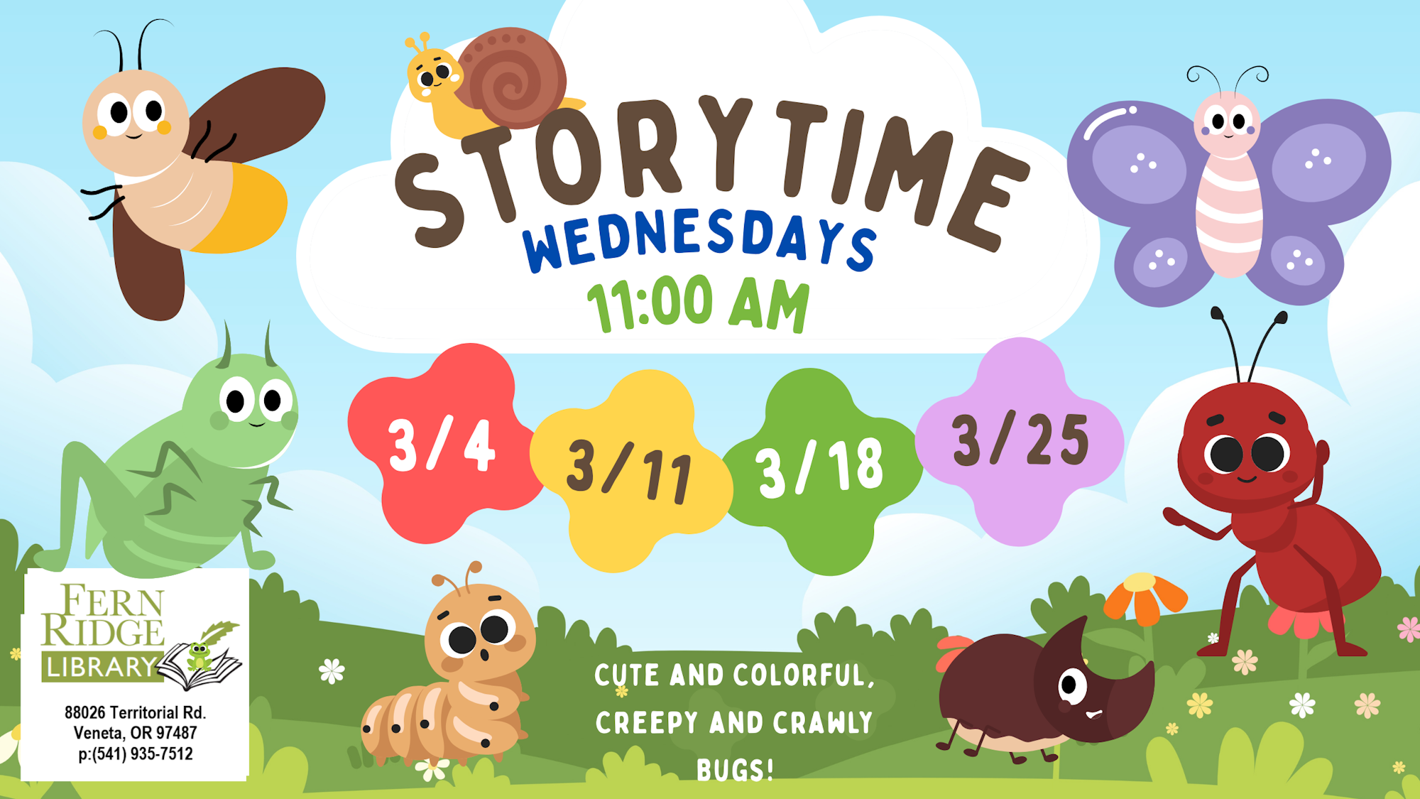 Graphic promoting Storytime at Fern Ridge Library on Wednesdays at 11 AM, featuring colorful bugs and dates: 3/4, 3/11, 3/18, 3/25.